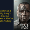 Paresh Rawal and “The Taj Story”: When Cinema Becomes a Tool to Rewrite History
